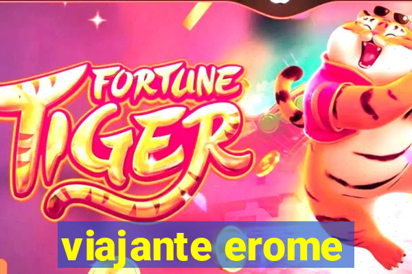 viajante erome